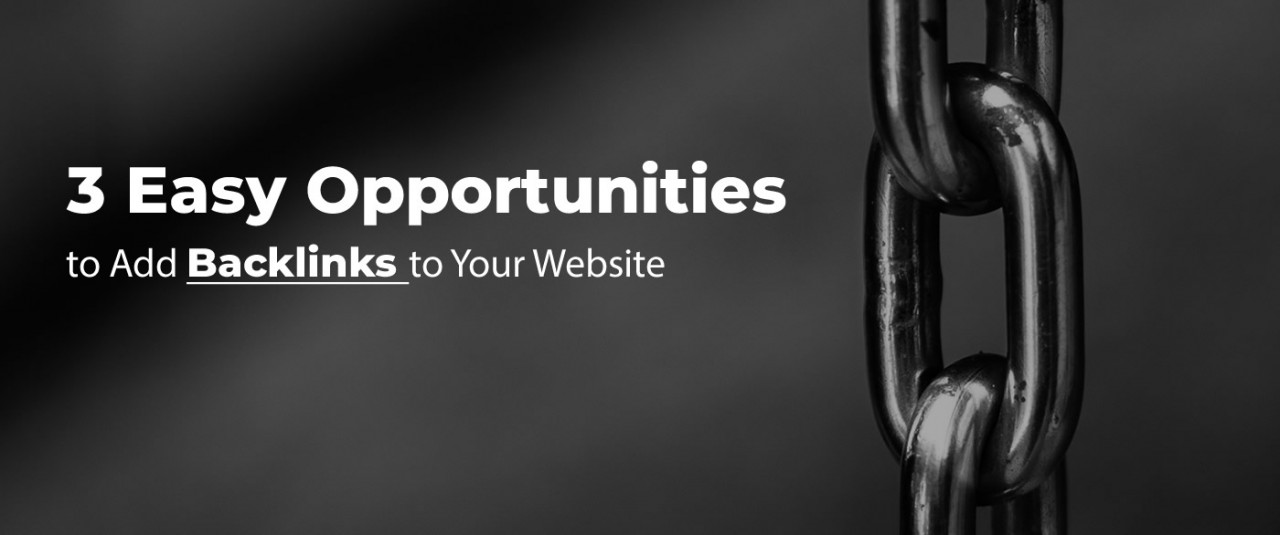 3 Easy Opportunities To Add Backlinks To Your Website