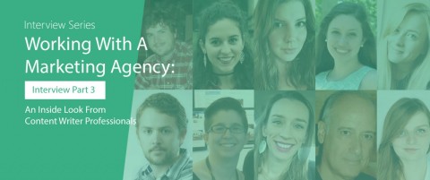 Working With A Marketing Agency: Interview Part 3 (An Inside Look From Content Writer Professionals)