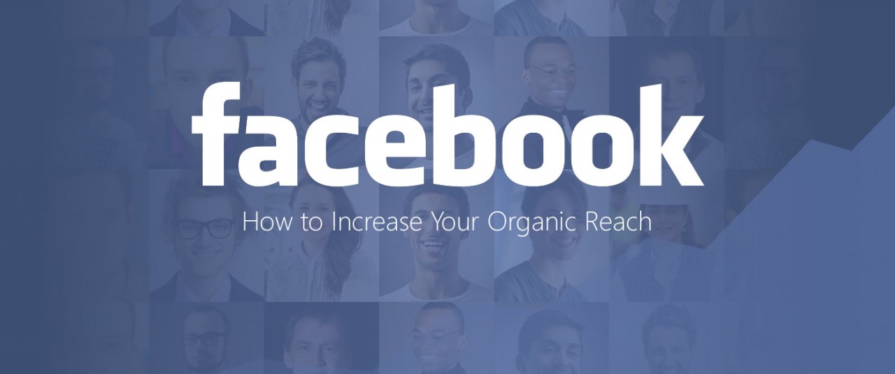 b2ap3_large_blog-how-to-increase-your-organic-reach-on-facebook
